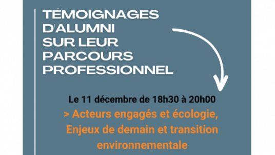 TAPP (Témoignages d'Alumni sur leur Parcours Professionnel) : Acteurs engagés et écologie, enjeux de demain et transition environnementale