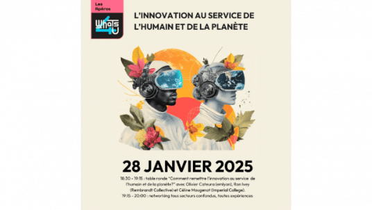 Apéro - Conférence Whats4u : Comment remettre l'innovation au service de l'humain et de la planète?