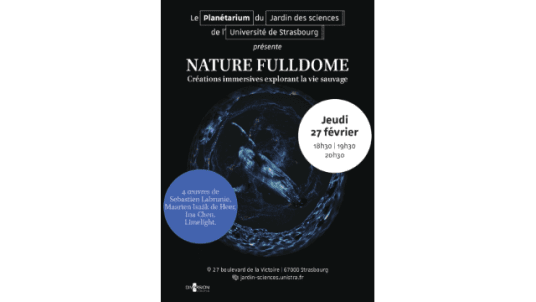 Planétarium du Jardin des Sciences de Strasbourg : Nature Fulldome, créations immersives explorant la vie sauvage